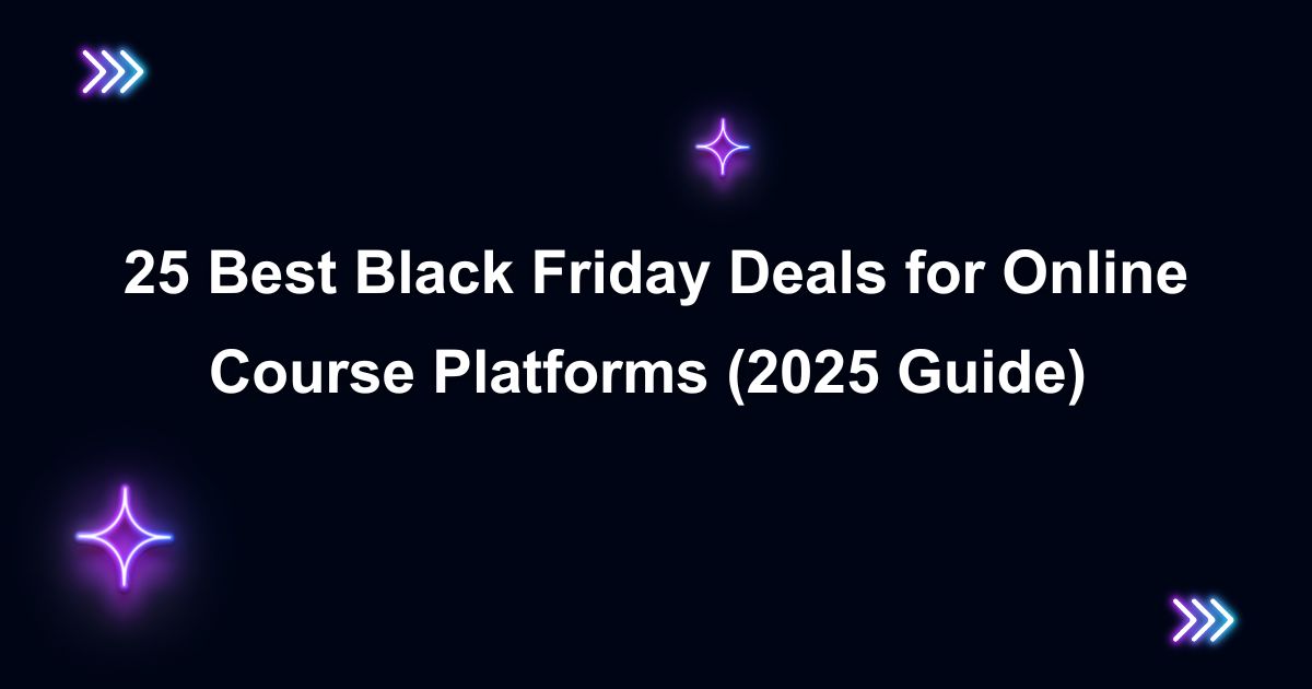 Black Friday Deals for Online Course Platforms (